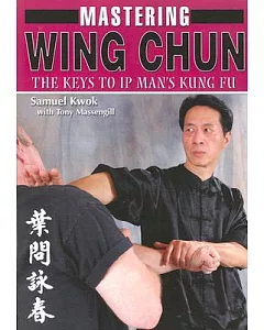 Mastering Wing Chun Kung Fu
