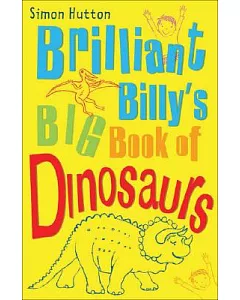 Brilliant Billy’s Big Book of Dinosaurs