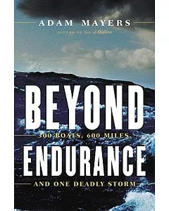 Beyond Endurance: 300 Boats, 600 Miles, and One Deadly Storm