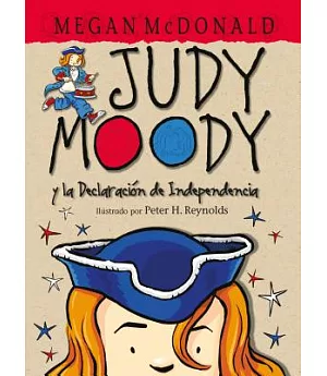Judy Moody y la declaracion de Independencia/ Judy Moody Declares Independence