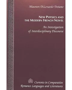 New Physics and the Modern French Novel: An Investigation of Interdisciplinary Discourse