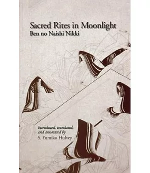 Sacred Rites In Moonlight: Ben No Naishi Nikki