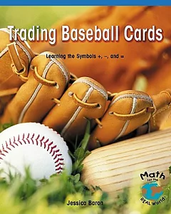 Trading Baseball Cards: Learning the Symbols +, -, and =