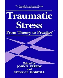 Traumatic Stress: From Theory to Practice