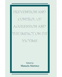 Prevention and Control of Aggression and the Impact on Its Victims