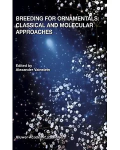 Breeding for Ornamentals: Classical and Molecular Approaches