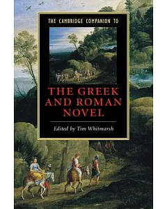 The Cambridge Companion to the Greek and Roman Novel