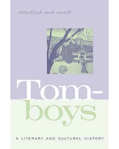 Tomboys: A Literary and Cultural History