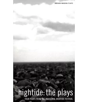 Hightide, The Plays: You Were After Poetry / Lyre / Ned & Sharon / Weightless