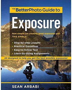 The BetterPhoto Guide to Exposure