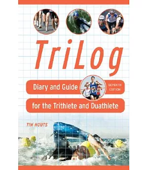 Trilog: Diary and Guide for the Triathlete