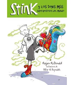 Stink y los Tenis Mas Apestosos del Mundo/ Stink and the World’s Worst Super-Stinky Sneakers
