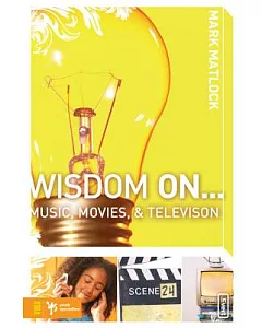 Wisdom on Music, Movies, and Television