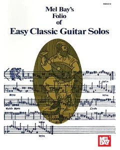 mel bay’s folio of Easy Classic Guitar Solos