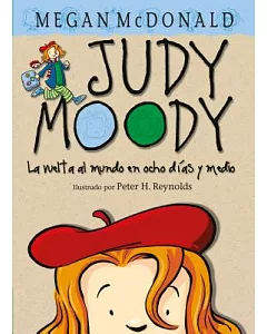 Judy Moody y la Vuelta al Mundo en Ocho Dias y Medio / Judy Moody Around the World in 8 1/2 Days