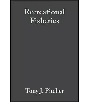 Recreational Fisheries: Ecological, Economic and Social Evaluations