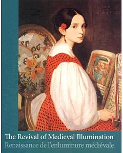 Revival of Medieval Illumination/ Renaissance de l’enluminure Medievale: Nineteenth-century Belgium Manuscripts and Illumination