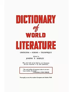 Dictionary of World Literature: Criticism - Forms - Technique