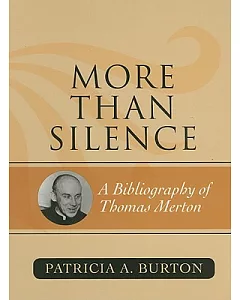 More Than Silence: A Bibliography of Thomas Merton