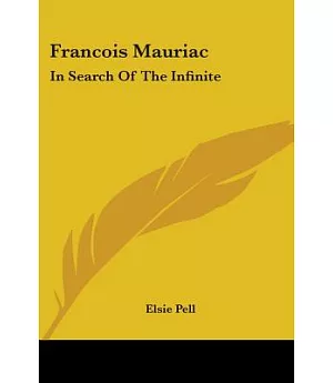 Francois Mauriac: In Search of the Infinite
