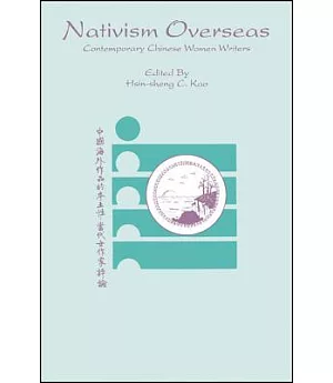 Nativism Overseas: Contemporary Chinese Women Writers