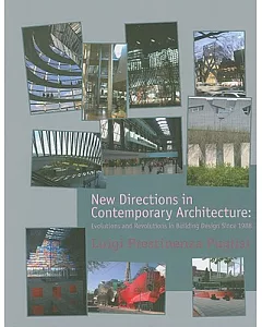 New Directions in Contemporary Architecture: Evolutions and Revolutions in Building Design Since 1988