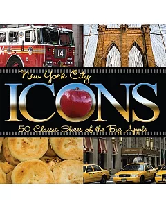 New York City Icons: 50 Classic Slices of the Big Apple