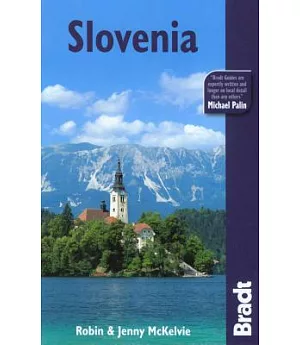 Bradt Slovenia: The Travel Guide