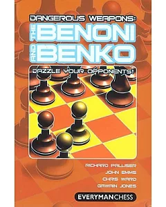 Dangerous Weapons: The Benoni and Benko