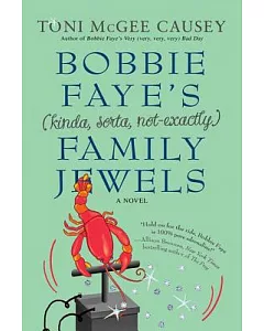 Bobbie Faye’s Kinda, Sorta, Not Exactly Family Jewels