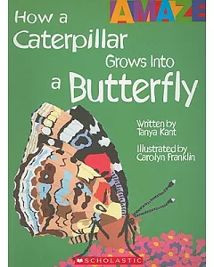 How a Caterpillar Grows Into a Butterfly