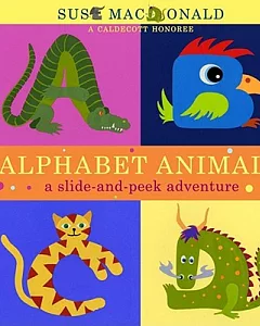 Alphabet Animals: A Slide-and-Peek Adventure
