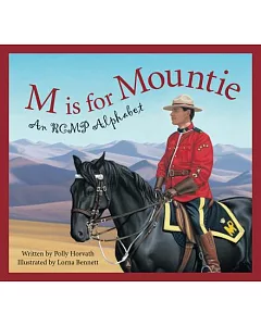 M Is for Mountie: A RCMP Alphabet