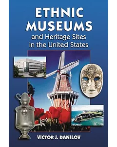 Ethnic Museums and Heritage Sites in the United States