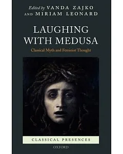 Laughing with Medusa: Classical Myth and Feminist Thought