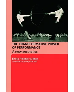 The Transformative Power Of Performance: A New Aesthetics