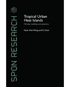 Tropical Urban Heat Islands: Climate, Buildings and Greenery