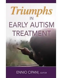 Triumphs in Early Autism Treatment