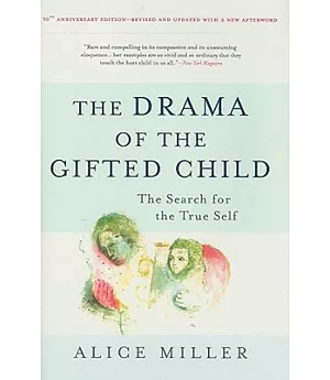 The Drama of the Gifted Child: The Search for the True Self