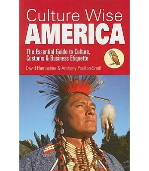 Culture Wise America: The Essential Guide to Culture, Customs & Business Etiquette