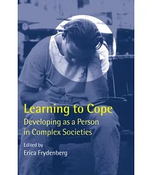 Learning to Cope: Developing As a Person in Complex Societies