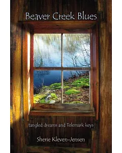 Beaver Creek Blues: Tangled Dreams And Telemark Keys