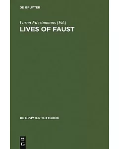 Lives of Faust: The Faust Theme in Literature and Music a Reader