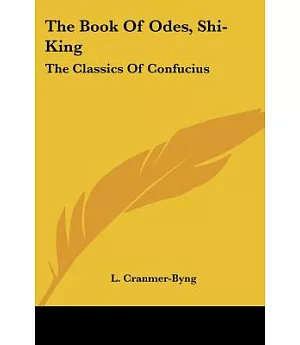 The Book of Odes, Shi-king: The Classics of Confucius