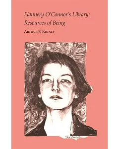 Flannery O’Connor’s Library:: Resources of Being