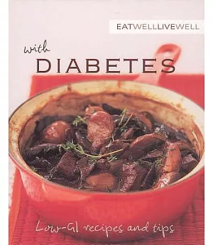 Eat Well, Live Well with Diabetes: Low-GI Recipes and Tips