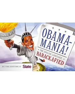 Obamamania!: the English Language, Barackafied