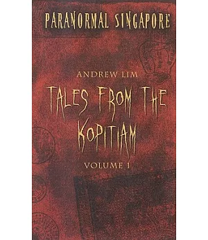 Paranormal Singapore: Tales from the Kopitiam