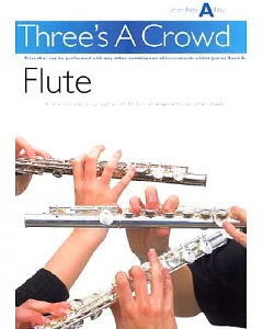 Three’s A Crowd Flute: Junior Book A Easy