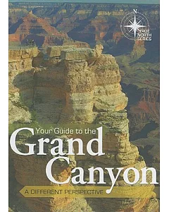 Your Guide to the Grand Canyon: A Different Perspective